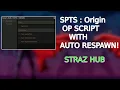 SPTS Origin script with AUTORESPAWN AUTOFARM AUTOCLICK TELEPORTS and more PASTEBIN 2022