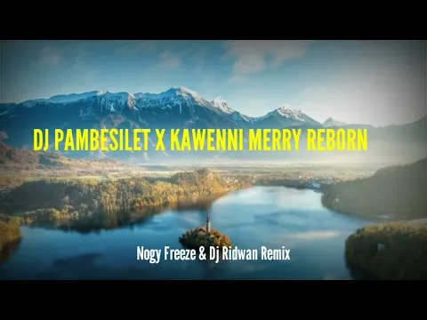 DJ PAMBASILET X KAWENIMERRY REBORN PAKCEPAK JEDER Terbaru 2021