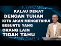 Download Lagu KALAU DEKAT DENGAN TUHAN, KITA AKAN MENGETAHUI SESUATU YANG ORANG LAIN TIDAK TAHU//PS PHILIP MANTOFA