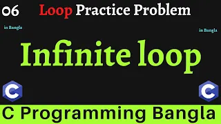 Infinite Loop in C for loop practice problem in C - 06