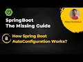 Spring Boot In Depth 8 - How Spring Boot Auto Configuration Works