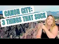 3 Things That Suck About Living in Canon City