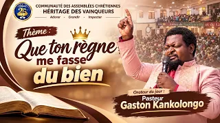 THEME : QUE TON REGNE ME FASSE DU BIEN DU 11 OCTOBRE 2026 By pasteur GASTON KANKOLONGO