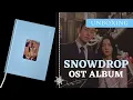 Download Lagu [UNBOXING] Snowdrop OST Album
