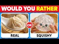 Would You Rather Real vs Squishy Edition