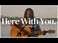 Download Lagu Here With You. | Worship Session 003
