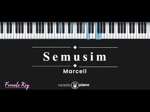 Download MP3 Semusim - Marcell (KARAOKE PIANO - FEMALE KEY)