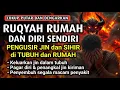 AYAT RUQYAH - RUQYAH RUMAH DAN DIRI SENDIRI PENGUSIR JIN DAN SETAN | Ala Aqel