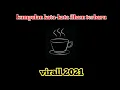 Download Lagu tiktok virall kata ilham 2021  part 1