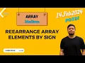 Leetcode 2149 Rearrange Array Elements by Sign Array EASY POTD 14Feb2024