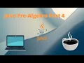Java Pre-Algebra Part 4