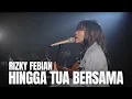 HINGGA TUA BERSAMA - RIZKY FEBIAN | TAMI AULIA