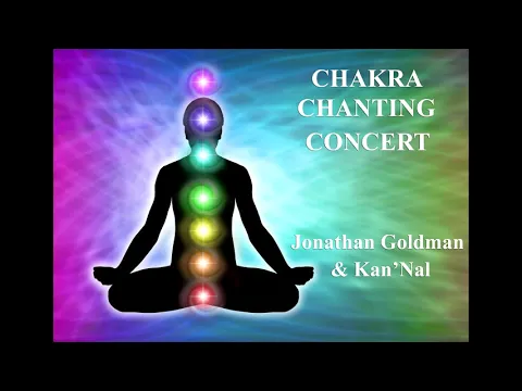 Download MP3 Chakra Chanting Concert   Jonathan Goldman &  Kan'Nal