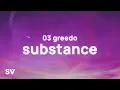 Download Lagu 03 Greedo - Substance (TikTok Song) (Lyrics) | \