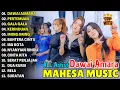 Download Lagu DAWAI ASMARA, PERTEMUAN, GALA GALA - MAHESA ARTIST - FULL ALBUM TERBARU DANGDUT KOPLO MAHESA 2025