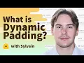 What is dynamic padding