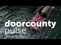 A Look Behind the Scenes The Door County Pulse