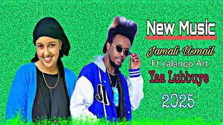 Jamal Usmail New Ethiopian Music 2025 Yaa Lubbuye Muziqaa Shagoyye Calanqo Irra 