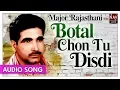 Download Lagu Botal Chon Tu Disdi - Major Rajasthani - Popular Punjabi Audio Songs - Priya Audio