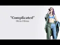 Download Lagu Olivia O`Brien - Complicated ~ (lyrics)