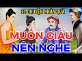 Lagu TẠI SAO CÓ KẺ GIÀU NGƯỜI NGHÈO? Bí Mật của đồng tiền, 11 Chuyện Nhân Quả Phật Giáo Hay Nhất Nên Nghe