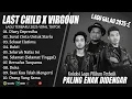 Download Lagu VIRGOUN X LAST CHILD FULL ALBUM TERBAIK 2025 (LIRIK) KOLEKSI LAGU GALAU VIRGOUN X LAST CHILD 2025