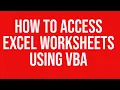 How to access Excel Worksheets Using VBA