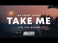 Ian Asher - Take Me To The Moon