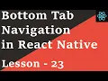 React Native Tutorial - 23 Bottom Tab Navigation