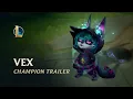 Vex The Gloomist Champion Trailer - League of Legends