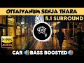 Download Lagu Ottaiyanum Senja Thara |🎧 5.1 Surround 🎧| 🔊Bass Boosted🔊 | Sub  🔊Bass🔊 | by THARMi2005