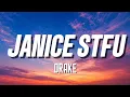 Janice STFU - Drake