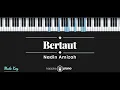 Bertaut - Nadin Amizah (KARAOKE PIANO - MALE KEY)