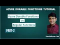 Part 2 Azure Durable Functions vs Regular Functions Why We Use Azure Durable Functions