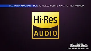 karutha machan pudhu nellu pudhu naathu ilaiyaraaja s janaki hi res audio