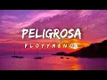 Download Lagu Peligrosa - FloyyMenor (Lyrics + English Translation)