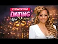 Essence Atkins Gets Real DATING After Divorce Abstinence and Boundaries