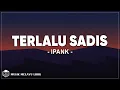 Download Lagu Ipank - Terlalu Sadis (Lirik Lagu)
