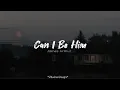 Can I Be Him - James Arthur // Tiktok Version (Lyrick)