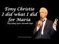 Download Lagu Tony Christie   I Did What I Did For Maria Sing Along Lyrics