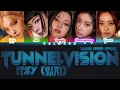 Lagu ITZY (있지) - TUNNEL VISION [Color Coded Lyrics Han|Rom|Eng]