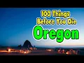 100 Things To Do in Oregon Before You Die