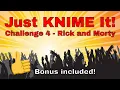 Just KNIME It Challenge 4 - Rick and Morty
