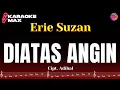 Download Lagu KARAOKE DIATAS ANGIN - ERIE SUZAN