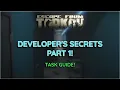 Developer s Secrets Part 1 Task Guide Escape From Tarkov