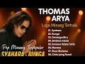 Download Lagu THOMAS ARYA - Lagu Minang Terbaik Sepanjang Masa | Syahara, Bunga, Dermaga Biru Full Album Populer