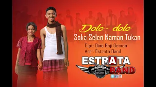 Download Dolo-dolo | Soka Selen Naman Tukan| Estrata Band  Official Video MP3