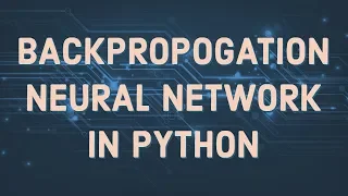Neural Network using BackPropogation in Python