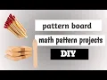 Simple Math Pattern Projects Pattern Board diy pattern board