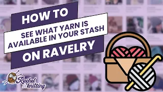 How to See Available Yarn in Your Ravelry Stash Ravelry User Guide Rachel is Knitting